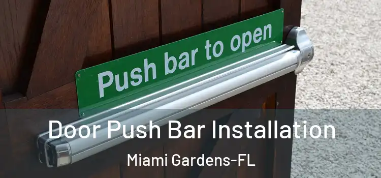  Door Push Bar Installation Miami Gardens-FL