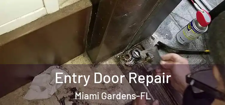  Entry Door Repair Miami Gardens-FL