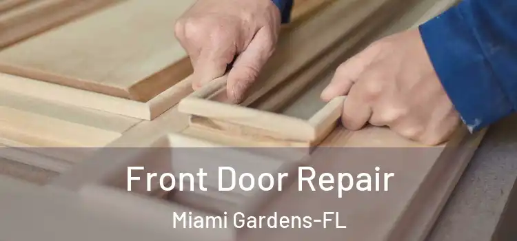  Front Door Repair Miami Gardens-FL