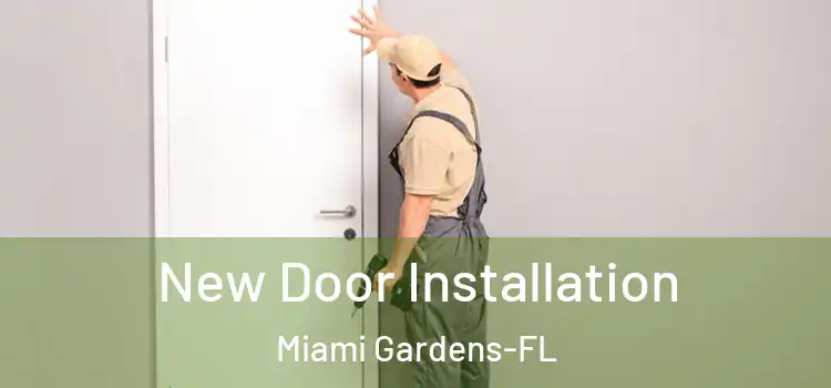  New Door Installation Miami Gardens-FL