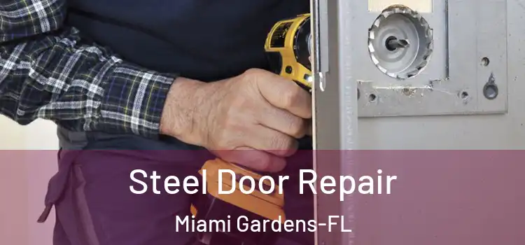  Steel Door Repair Miami Gardens-FL